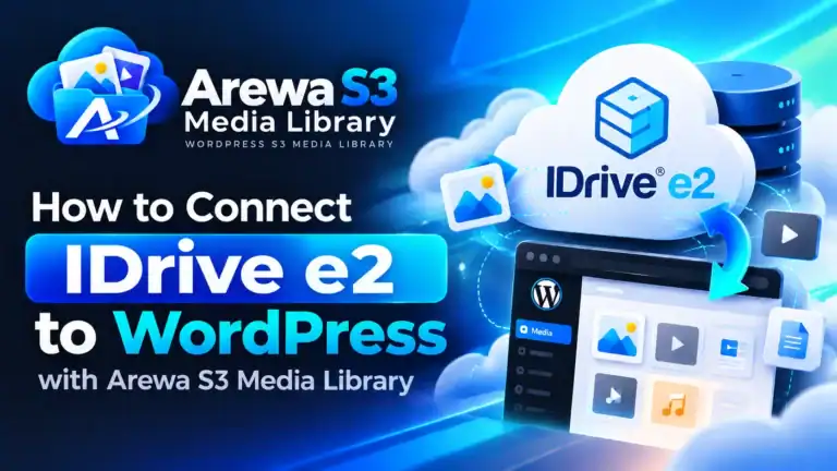 How to Connect IDrive e2 to WordPress with Arewa S3 Media Library